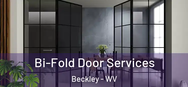 Bi-Fold Door Services Beckley - WV