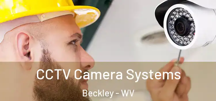 CCTV Camera Systems Beckley - WV