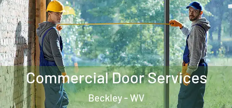 Commercial Door Services Beckley - WV