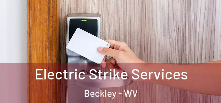 Electric Strike Services Beckley - WV