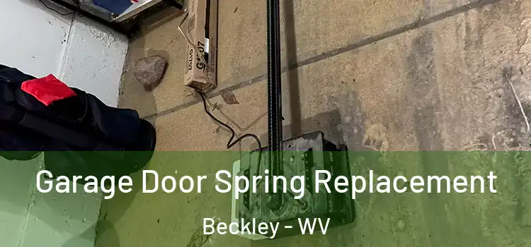 Garage Door Spring Replacement Beckley - WV