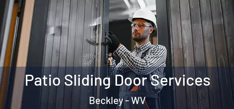Patio Sliding Door Services Beckley - WV